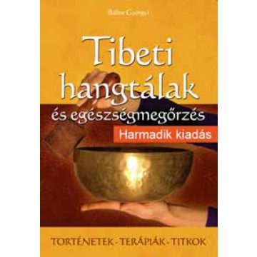 Bálint Györgyi: Tibeti hangtálak és egészségmegőrzés