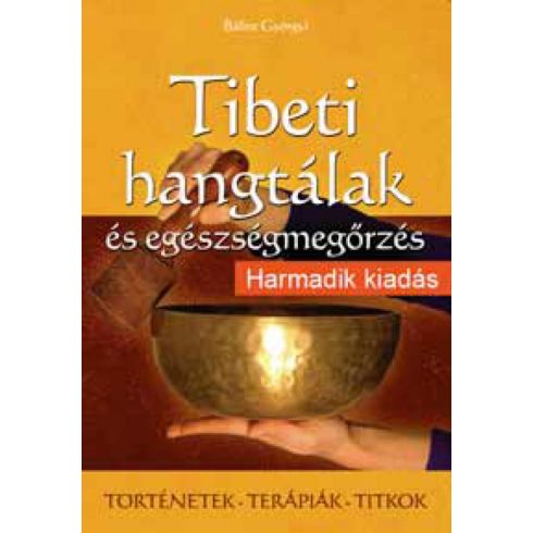 Bálint Györgyi: Tibeti hangtálak és egészségmegőrzés