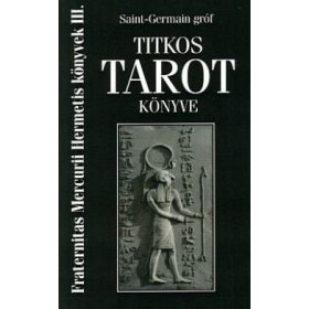   Saint-Germain Gróf: Saint-Germain gróf titkos tarot könyve