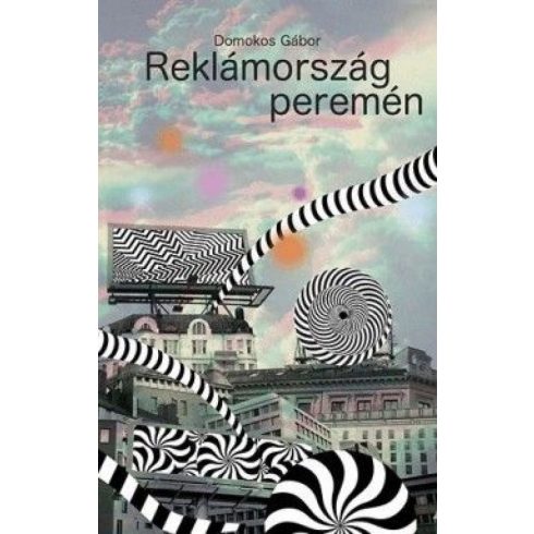 Domokos Gábor: Reklámország peremén