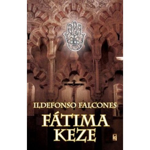 Bakucz Dóra, Ildefonso Falcones, Smid Bernadett: Fátima keze