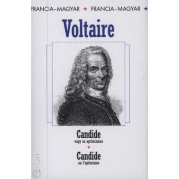   Francois-Marie Voltaire: Candide vagy az optimizmus - Candide ou l'optimise