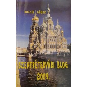 Roszík Gábor: Szentpétervári blog 2009. (antikvár)