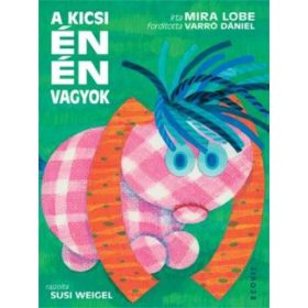 Mira Lobe: A kicsi én én vagyok