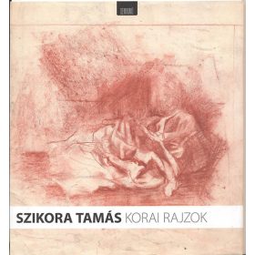 Szikora Tamás: Korai rajzok (antikvár)