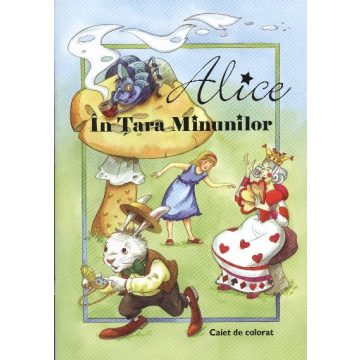   Válogatás: Alice in tara minunilor /Caiet de colorat - Alice csodaországban /román