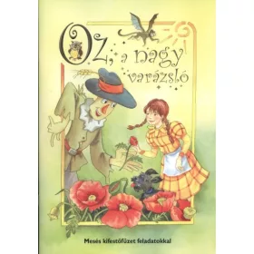   Kifestő: Oz, a nagy varázsló /Mesés kifestőfüzet feladatokkal