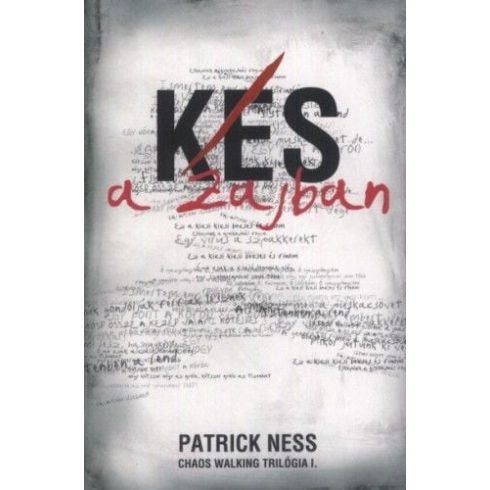 Patrick Ness: Kés a zajban