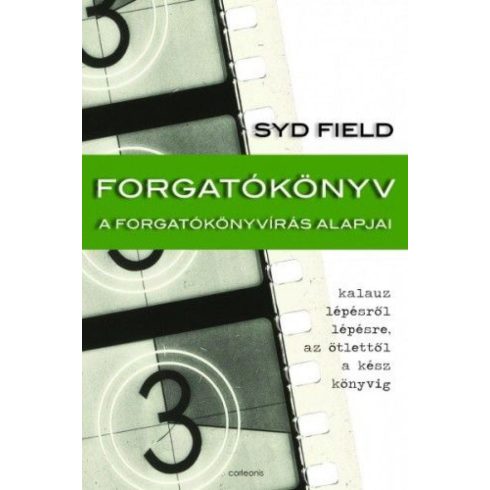 Syd Field: Forgatókönyv - A forgatókönyvírás alapjai