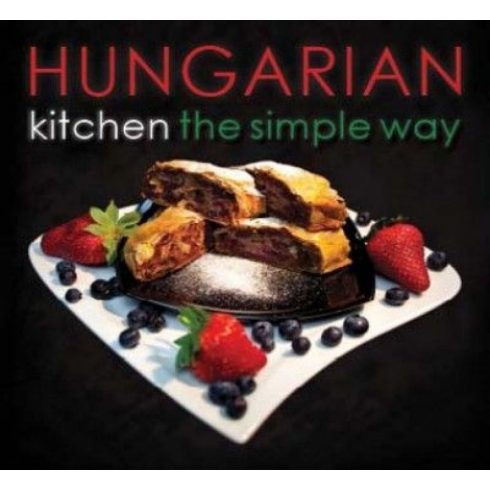 Hajni István, Kolozsvári Ildikó: Hungarian Kitchen the Simply Way
