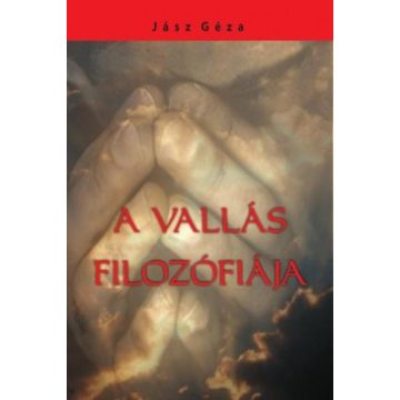 Jász Géza: A vallás filozófiája