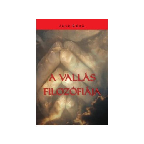 Jász Géza: A vallás filozófiája