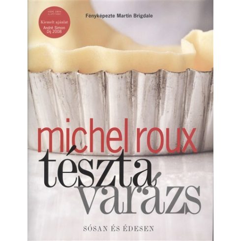 Michel Roux: Tésztavarázs