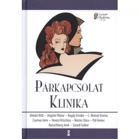   dr. Almási Kitti, dr. Angster Mária, Dr. Bagdy Emőke, dr. C. Molnár Emma, Dr. Csernus Imre, dr. Ranschburg Jenő, Hevesi Krisztina, Mester Dóra, Pál Ferenc, Szendi Gábor: Párkapcsolat Klinika