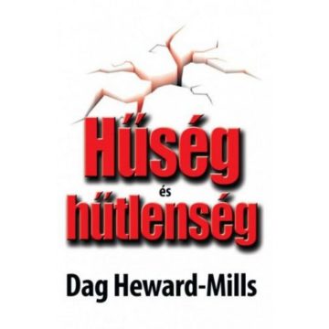 Dag Heward-Mills: Hűség és hűtlenség