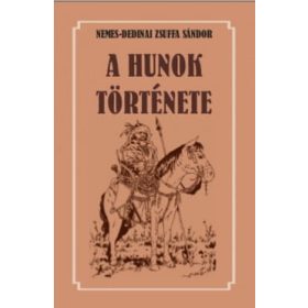 nemes-Dedinai Zsuffa Sándor: A hunok története