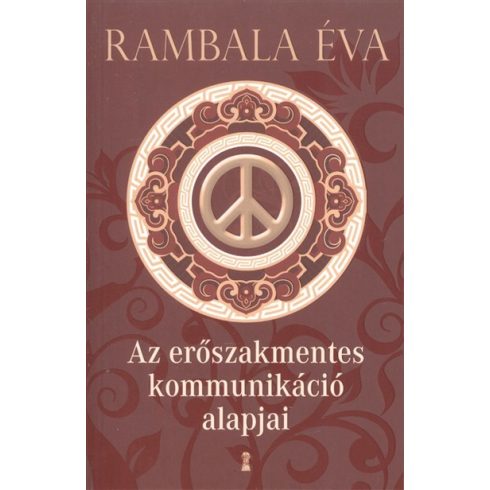 Rambala Éva: Az erőszakmentes kommunikáció alapjai