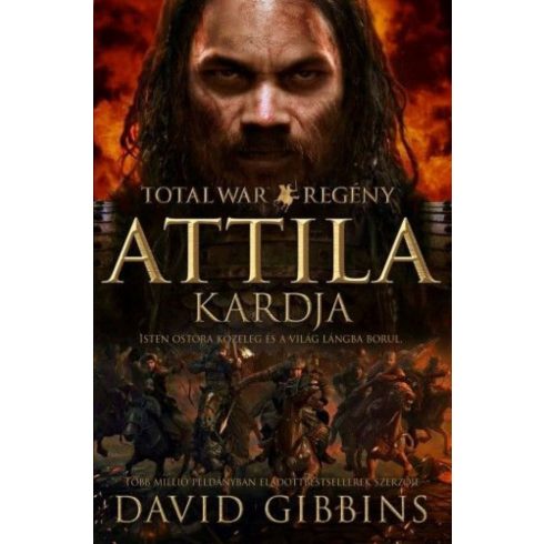 David Gibbins: Total War Rome - Attila kardja