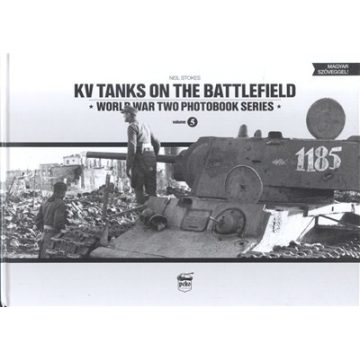   Neil Stokes: KV Tanks on the Battlefield - World War Two Photobook Series vol. 5.