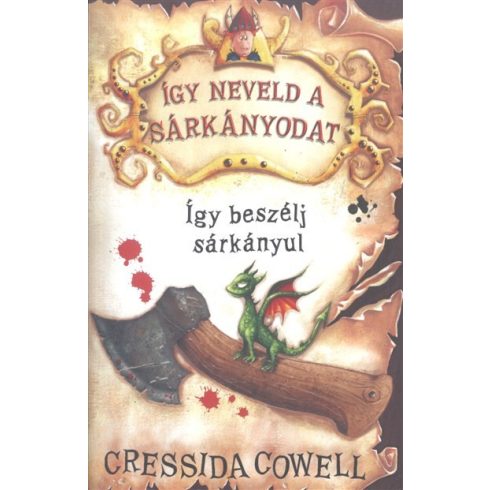 Cressida Cowell: Így neveld a sárkányodat 3. - Így beszélj sárkányul