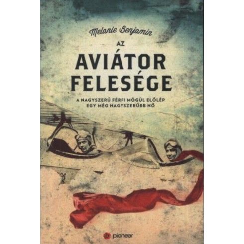 Melanie Benjamin: Az aviátor felesége