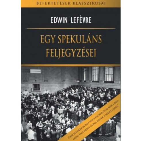 Edwin Lefévre: Egy spekuláns feljegyzései