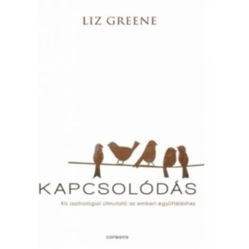 Liz Greene: Kapcsolódás