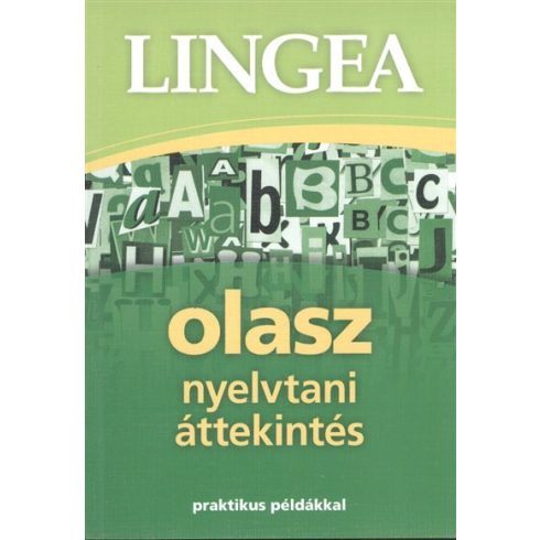 Nyelvkönyv: Lingea olasz nyelvtani áttekintés /Praktikus példákkal