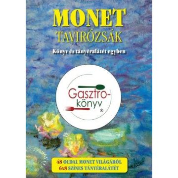   Gasztro-könyv sorozat, Hitseker Mária: Monet – Tavirózsák