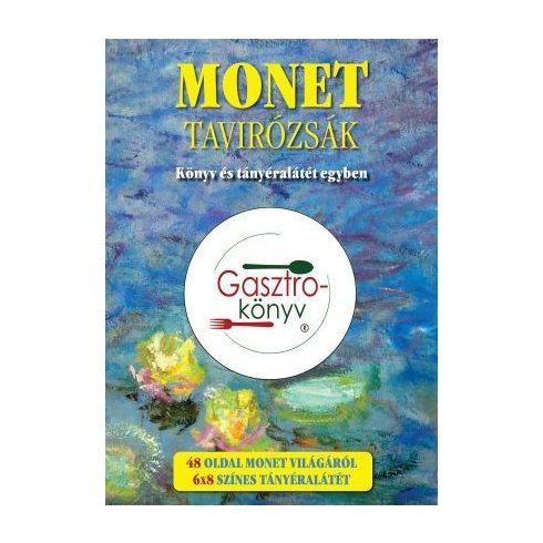 Gasztro-könyv sorozat, Hitseker Mária: Monet – Tavirózsák