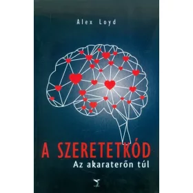 Alexander Loyd: A szeretetkód /Az akaraterőn túl