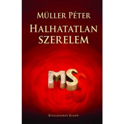 Müller Péter: Halhatatlan szerelem
