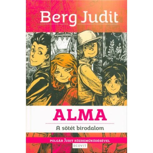 Berg Judit, Bernát Barbara, Polgár Judit: Alma - A sötét birodalom