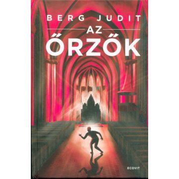 Berg Judit: Az őrzők