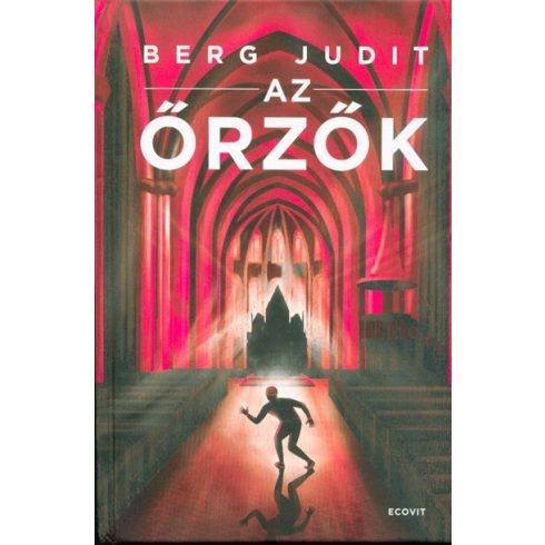 Berg Judit: Az őrzők