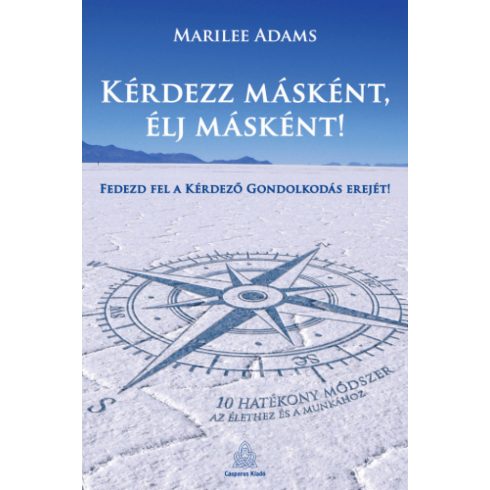 Marilee Adams: Kérdezz másként, élj másként!