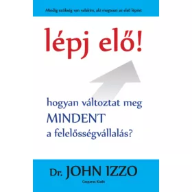 Dr. John Izzo: Lépj elő!