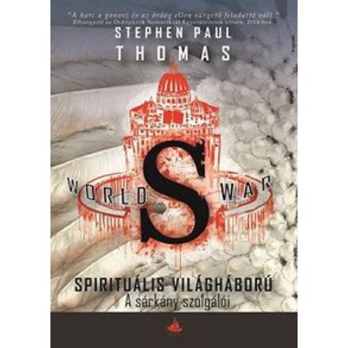 Stephen Paul Thomas: World War S - A sárkány szolgálói