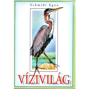 Schmidt Egon: Vízivilág