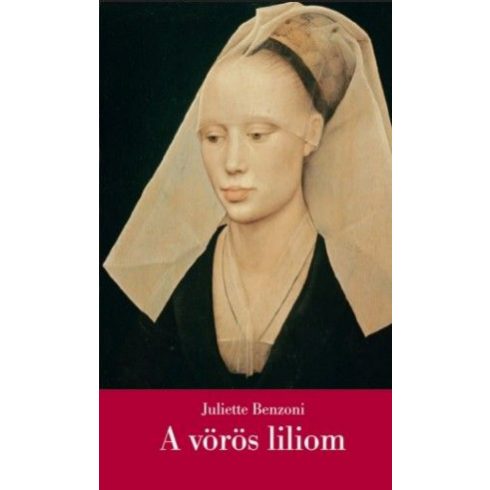 Juliette Benzoni: A vörös liliom - A firenzei lány II.