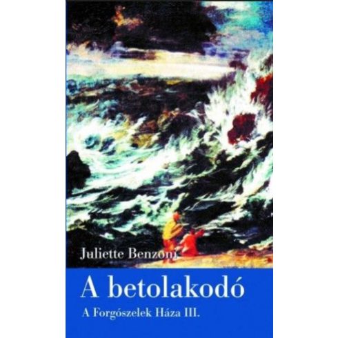 Juliette Benzoni: A betolakodó