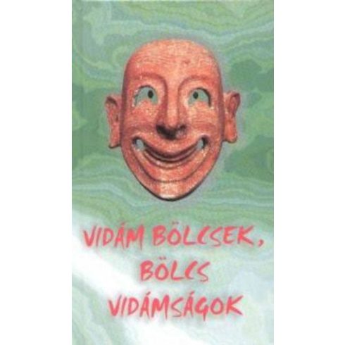 György Edit: Vidám bölcsek, bölcs vidámságok