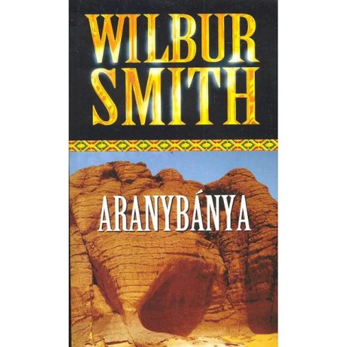 Wilbur Smith: Aranybánya