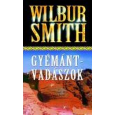 Wilbur Smith: Gyémántvadászok