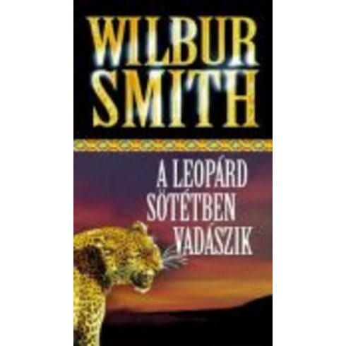 Wilbur Smith: A leopárd sötétben vadászik