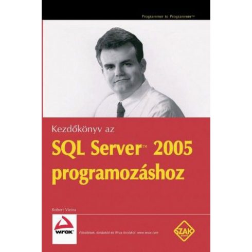 Robert Vieira: Kezdőkönyv az SQL Server 2005 programozásához