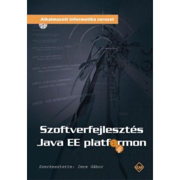 Imre Gábor: Szoftverfejlesztés JavaEE platformon