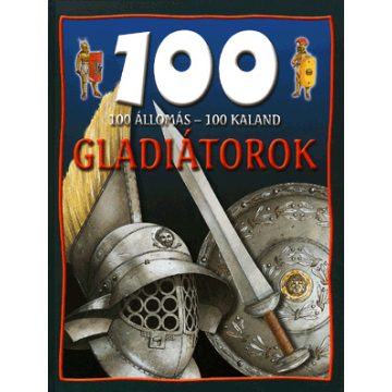 Rupert Matthews: 100 állomás - 100 kaland - Gladiátorok