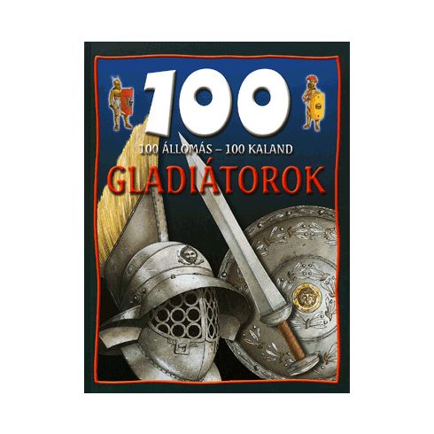 Rupert Matthews: 100 állomás - 100 kaland - Gladiátorok