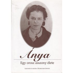   Doubravszky Sándor: Ánya: Egy orosz asszony élete  (antikvár)